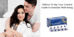 Fildena 50 Mg: Your Trusted Guide to Intimate Well-being